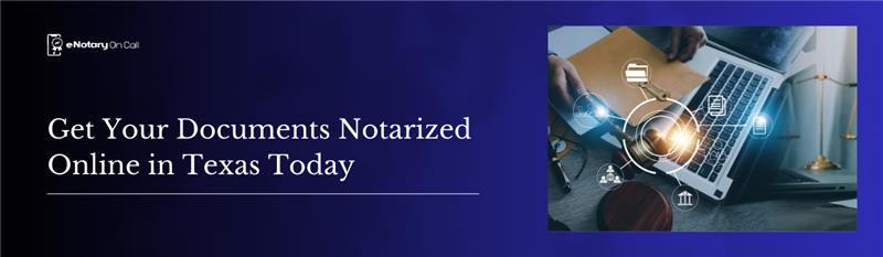 Get-Your-Documents-Notarized-Online-in-Texas-Today