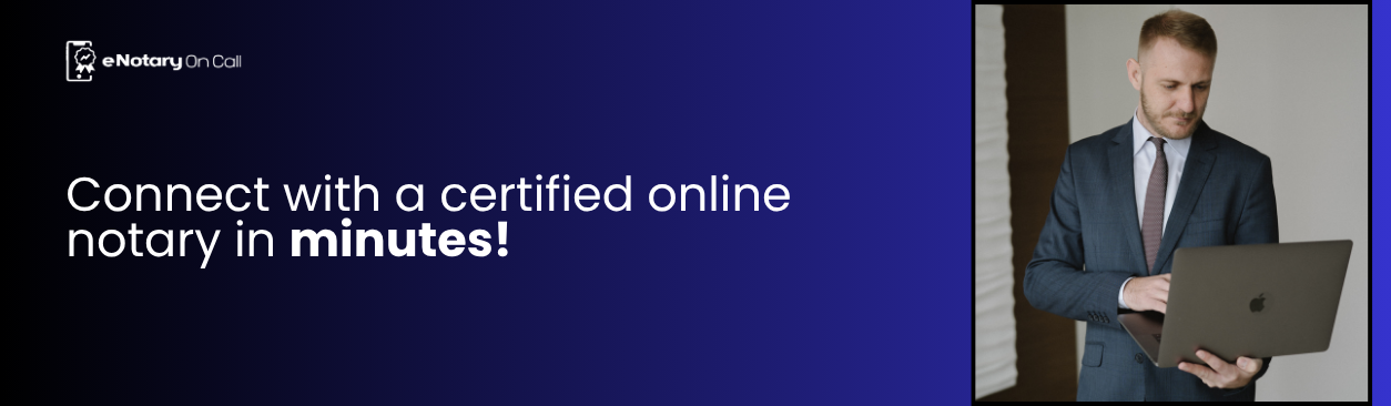 Connect with a certified online notary in minutes with eNotary On Call