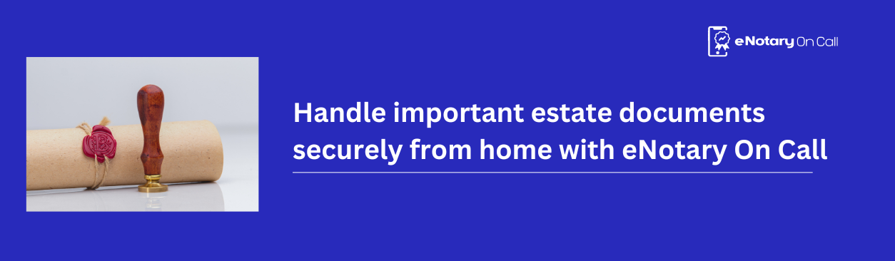 Complete notarization securely from home with eNotary On Call